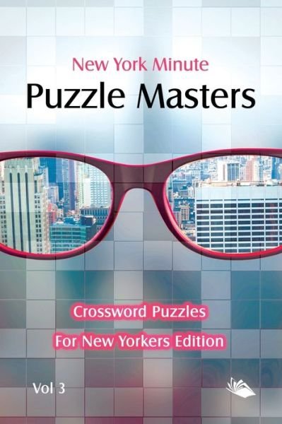 Cover for Speedy Publishing LLC · New York Minute Puzzle Masters Vol 3 (Pocketbok) (2015)
