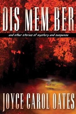 Cover for Joyce Carol Oates · Dis mem ber (Book) [Center Point Large Print edition. edition] (2017)
