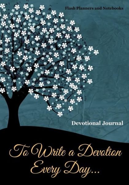 Cover for Flash Planners and Notebooks · To Write a Devotion Every Day... Devotional Journal (Paperback Book) (2016)