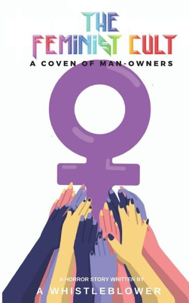 Cover for John Smith · The Feminist Cult, A Coven of Man-Owners (Paperback Book) (2019)