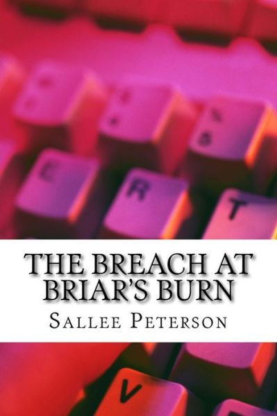 Cover for Sallee Peterson · The Breach at Briar's Burn (Paperback Book) (2018)