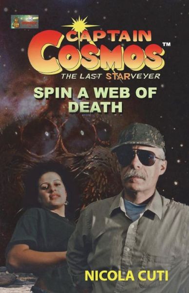 Captain Cosmos in Spin a Web of Death - Nicola Cuti - Książki - CreateSpace Independent Publishing Platf - 9781720848318 - 6 czerwca 2018