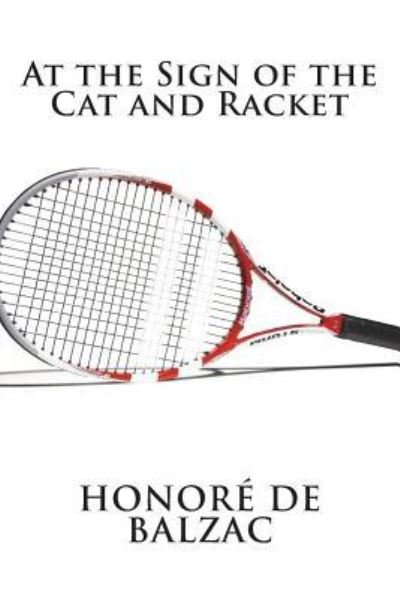 Cover for Honore de Balzac · At the Sign of the Cat and Racket (Paperback Bog) (2018)