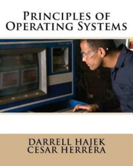 Cover for Cesar Herrera · Principles of Operating Systems (Paperback Book) (2018)