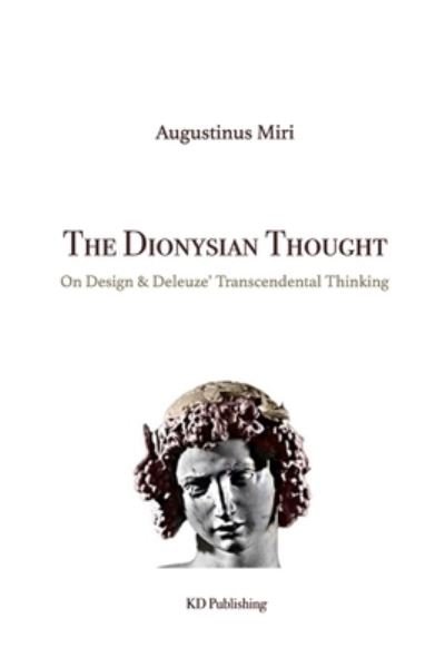 Cover for Augustinus Miri · The Dionysian Thought (Paperback Bog) (2021)