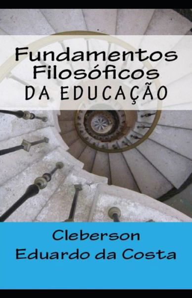 Cover for Cleberson Eduardo Da Costa · Fundamentos Filos (Paperback Book) (2018)