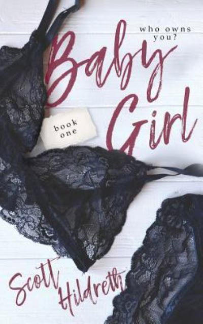 Baby Girl - Scott Hildreth - Książki - Independently published - 9781731176318 - 11 listopada 2018