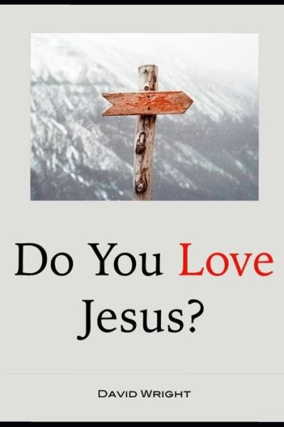 Cover for David Wright · Do You Love Jesus? (Paperback Book) (2018)