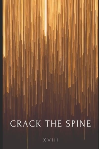 Cover for Crack the Spine · Crack the Spine XVIII (Paperback Book) (2019)