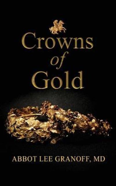 Cover for Abbot Lee Granoff · Crowns of Gold (Paperback Book) (2019)