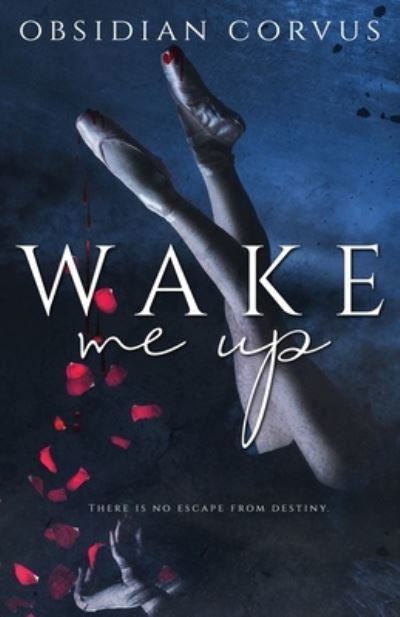 Cover for Obsidian Corvus · Wake Me Up (Taschenbuch) (2020)