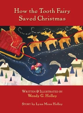 Cover for Wendy G Holley · How the Tooth Fairy Saved Christmas (Hardcover Book) (2021)