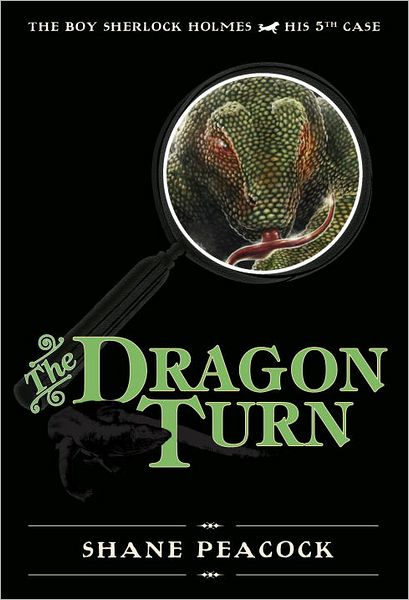 Cover for Shane Peacock · The Dragon Turn: The Boy Sherlock Holmes, His 5th Case (Paperback Book) (2011)