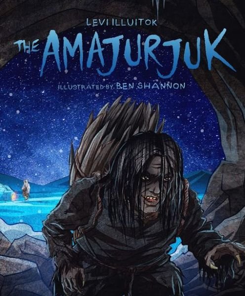 Cover for Levi Illuitok · The Amajurjuk - Inuit Folktales (Pocketbok) [English edition] (2022)