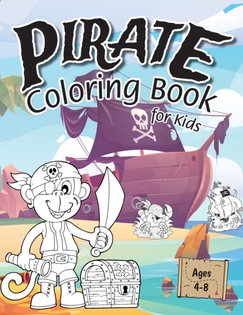 Cover for Engage Activity Books · Pirate Coloring Book for Kids: (Ages 4-8) Discover Hours of Coloring Fun for Kids! (Easy Pirate Themed Coloring Book) (Taschenbuch) (2021)