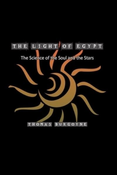 Cover for Thomas Burgoyne · The Light of Egypt: The Science of the Soul and the Stars (Taschenbuch) (2021)