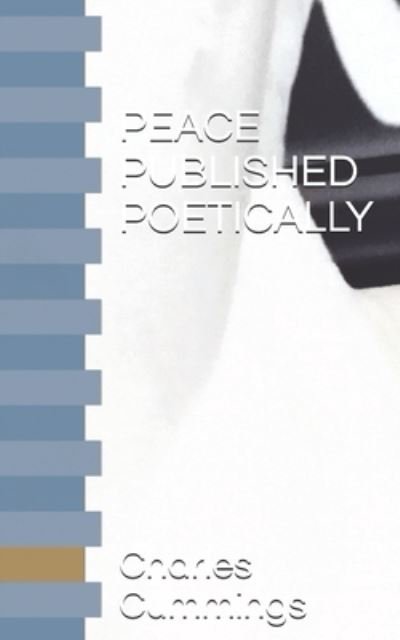 Cover for Charles Cummings · Peace Published Poetically (Paperback Book) (2021)