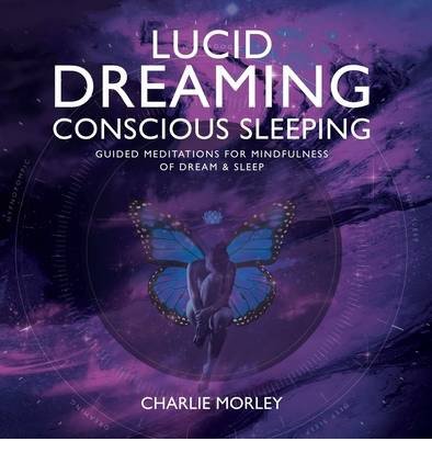 Cover for Charlie Morley · Lucid dreaming, conscious sleeping - guided meditations for mindfulness of (Audiobook (CD)) [Unabridged edition] (2013)