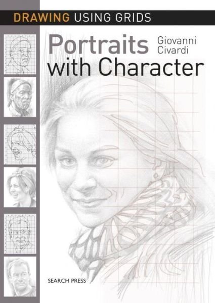 Cover for Giovanni Civardi · Drawing Using Grids: Portraits with Character - Drawing Using Grids (Paperback Book) (2018)
