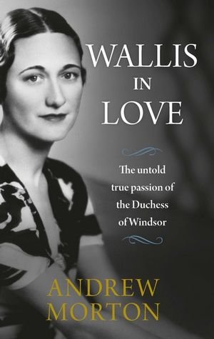 Wallis in Love - Andrew Morton - Bücher - MICHAEL O MARA EXPORT - 9781782439318 - 13. Februar 2018