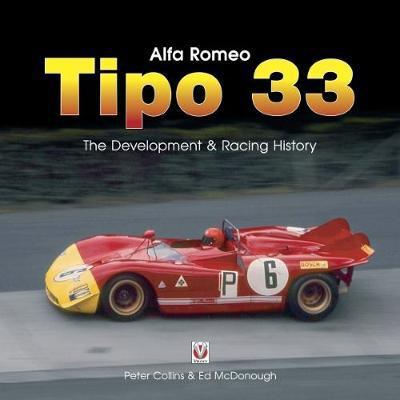 Cover for Ed McDonough · Alfa Romeo Tipo 33: The Development and Racing History (Hardcover Book) [2 Revised edition] (2017)