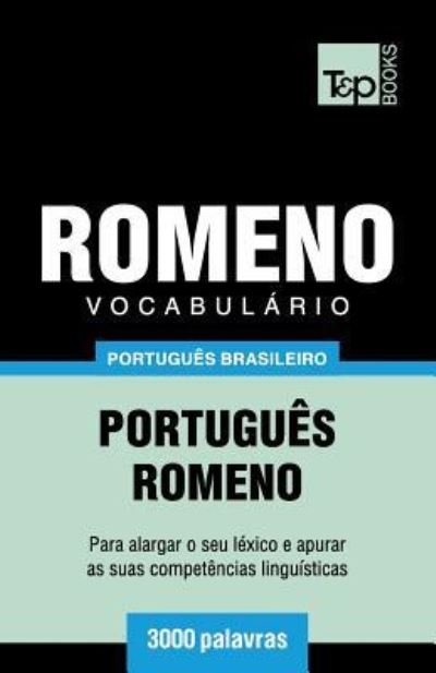 Cover for Andrey Taranov · Vocabulario Portugues Brasileiro-Romeno - 3000 palavras - Brazilian Portuguese Collection (Taschenbuch) (2018)