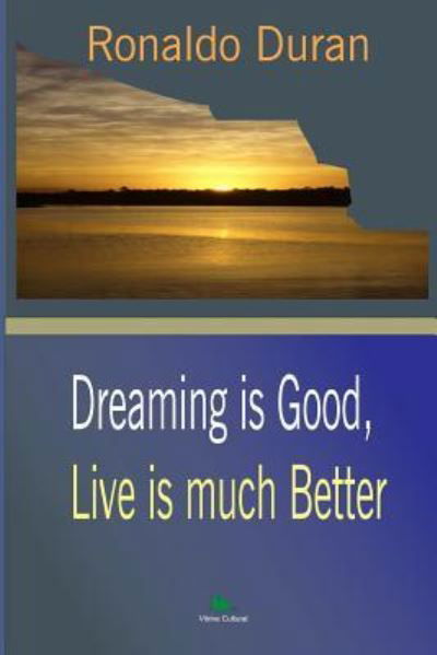 Cover for Amy Duncan · Dreaming Is Good, Live Is Much Better (Pocketbok) (2018)