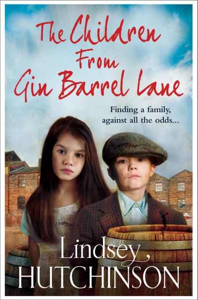 Cover for Lindsey Hutchinson · The Children from Gin Barrel Lane: A heartwarming family saga from top 10 bestseller Lindsey Hutchinson (Hardcover Book) (2020)