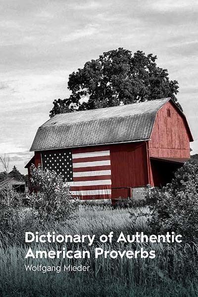 Cover for Wolfgang Mieder · Dictionary of Authentic American Proverbs (Hardcover Book) (2021)