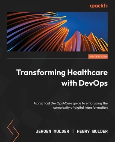 Cover for Jeroen Mulder · Transforming Healthcare with DevOps (Book) (2022)