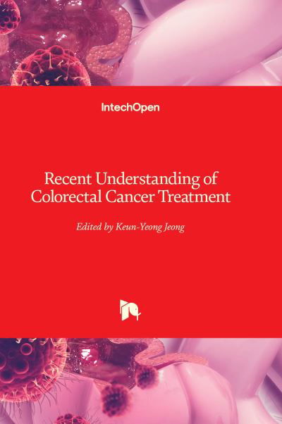 Cover for Keun-Yeong Jeong · Recent Understanding of Colorectal Cancer Treatment (Hardcover Book) (2022)