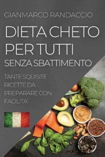 Cover for Gianmarco Randaccio · Dieta Cheto Per Tutti Senza Sbattimento (Paperback Book) (2022)