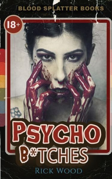 Cover for Rick Wood · Psycho Bitches - Blood Splatter Books (Paperback Book) (2020)