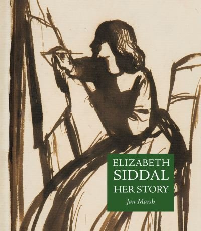 Cover for Jan Marsh · Elizabeth Siddal: Her Story (Paperback Book) (2023)