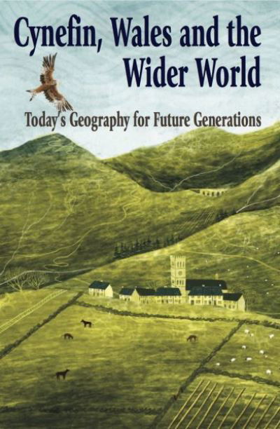 Cover for Gwasg Carreg Gwalch · Cynefin, Wales and the World - Today's Geography for Future Generations: Today's Geography for Future Generations (Inbunden Bok) (2024)