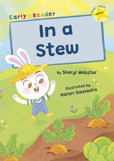 Cover for Sheryl Webster · In a Stew: (Yellow Early Reader) (Pocketbok) (2023)