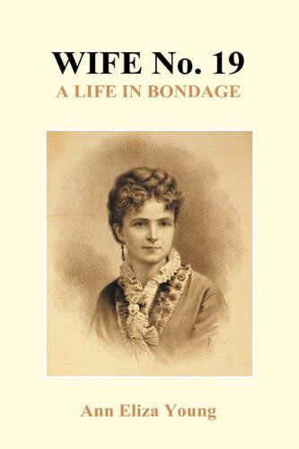 Cover for Ann Eliza Young · Wife No. 19 (Hardback) (Hardcover Book) (2010)