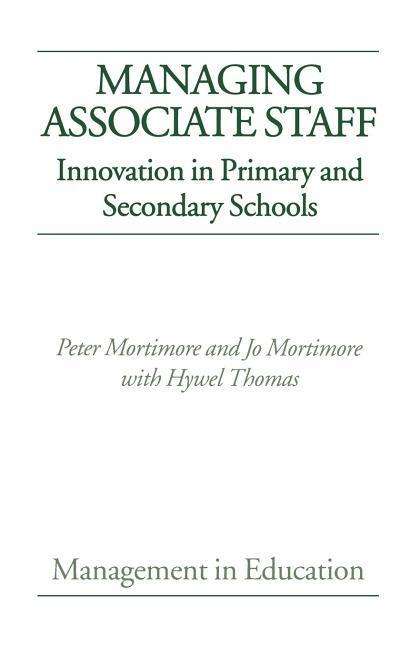 Cover for Peter Mortimore · Managing Associate Staff: Innovation in Primary and Secondary Schools (Paperback Book) (1994)