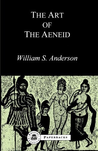 Cover for William S. Anderson · The Art of the &quot;Aeneid&quot; - Bristol Classical Paperbacks (Paperback Book) [New edition] (1998)