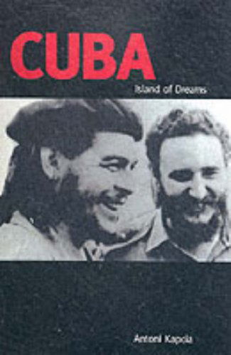 Cover for Antoni Kapcia · Cuba: Island of Dreams (Paperback Book) [First edition] (2000)