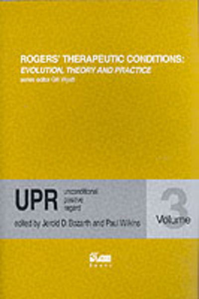 Cover for Unconditional Positive Regard - Rogers Therapeutic Conditions Evolution Theory &amp; Practice (Paperback Book) (2001)