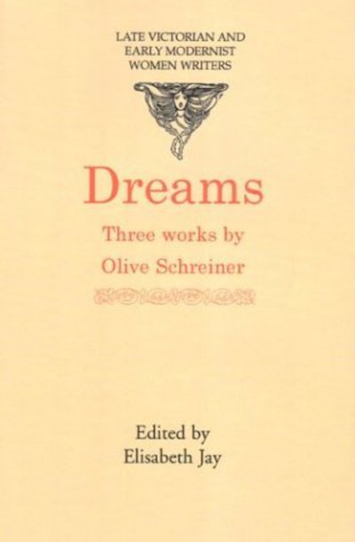 Dreams - Late Victorian & Early Modernist Women Writers - Olive Schreiner - Books - Bloomsbury Publishing PLC - 9781902459318 - October 1, 2003