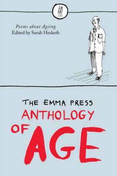 Cover for Sarah Hesketh · Emma Press Anthology of Age: Poems About Aging (Paperback Book) (2015)