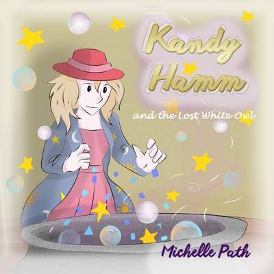 Cover for Michelle Path · Kandy Hamm and the Lost White Owl (Paperback Book) (2016)