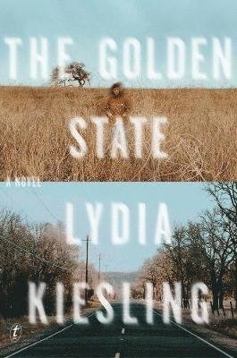 Cover for Lydia Kiesling · The Golden State (Paperback Book) (2019)