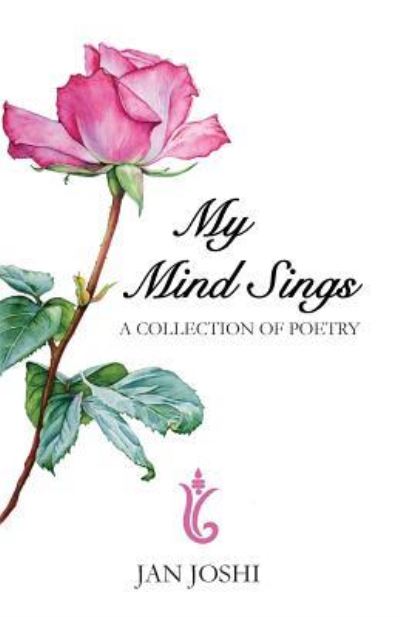 Cover for Jan Joshi · My Mind Sings: A Collection of Poems (Paperback Book) (2017)