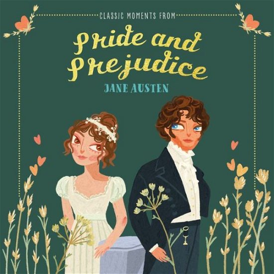 Cover for Jane Austen · Classic Moments From Pride and Prejudice - Classic Moments (Hardcover Book) (2019)