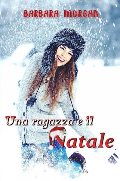 Cover for Barbara Morgan · Una ragazza e il Natale (Paperback Bog) (2021)