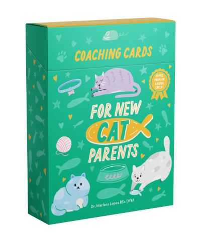 Cover for Dr. Marlena Lopez BSc DVM · Coaching Cards for New Cat Parents: Advice from an animal expert (Flashkort) (2023)