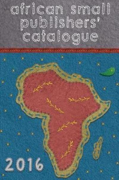 Cover for Colleen Higgs · African small publishers' catalogue 2016 (Pocketbok) (2016)